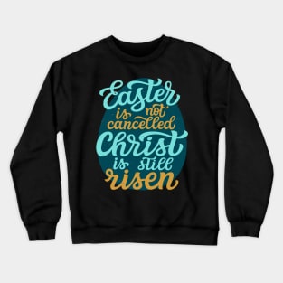 Easter Jesus Christian Saying Crewneck Sweatshirt